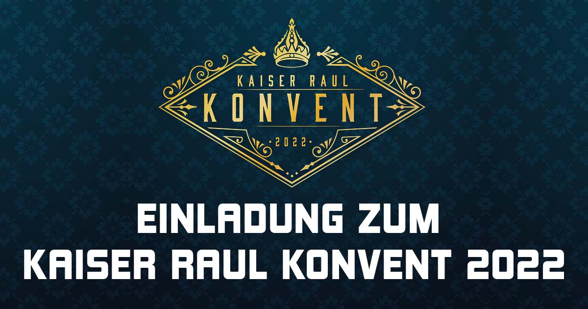 KAISER RAUL KONVENT — Einladung