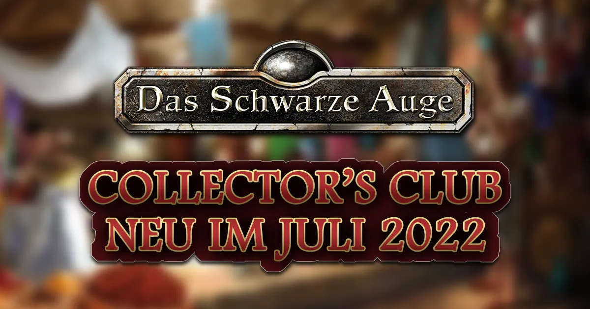 Collector’s Club – Juli 2022
