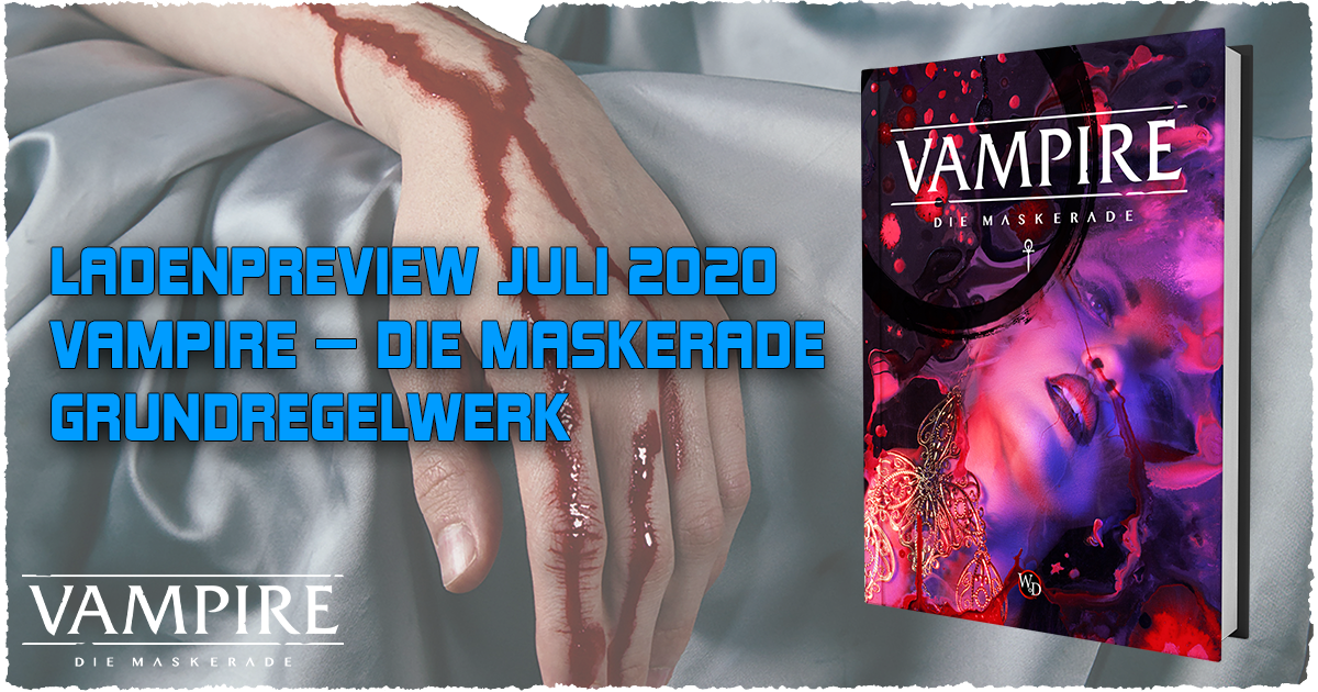 Ladenpreview Juli 2020 — Vampire — Die Maskerade V5