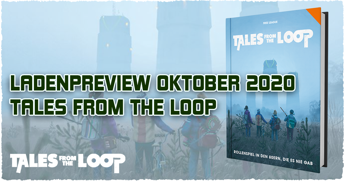 Ladenpreview Oktober 2020 — Tales from the Loop: Grundregelwek