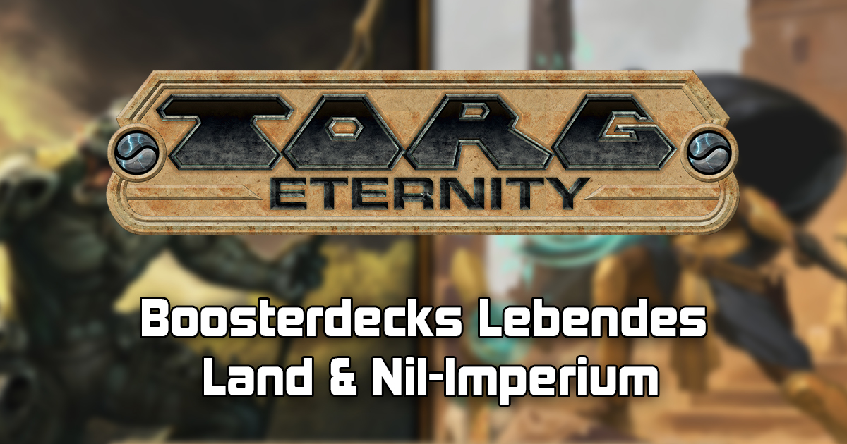 TORG: Eternity — Booster Decks Lebendes Land & Nil-Imperium