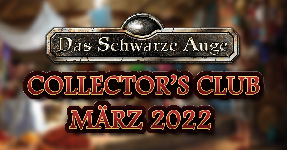 Collector’s Club — März 2022