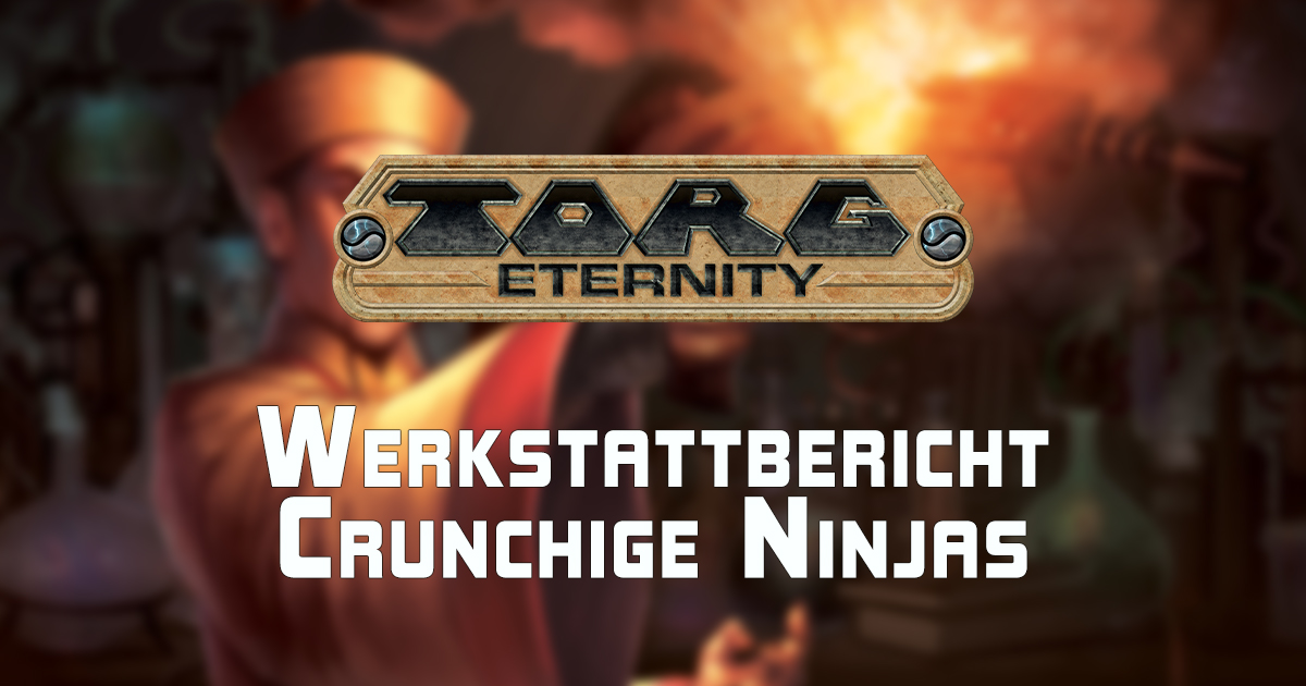 TORG: Eternity — Crunchige Ninjas