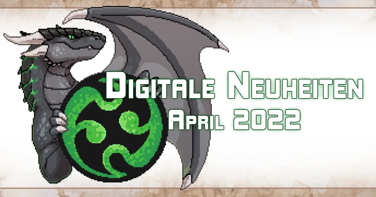 Digitaler Drachenhort — März 2022
