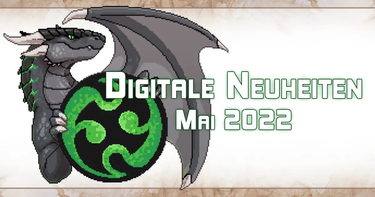 Digitaler Drachenhort — Mai 2022