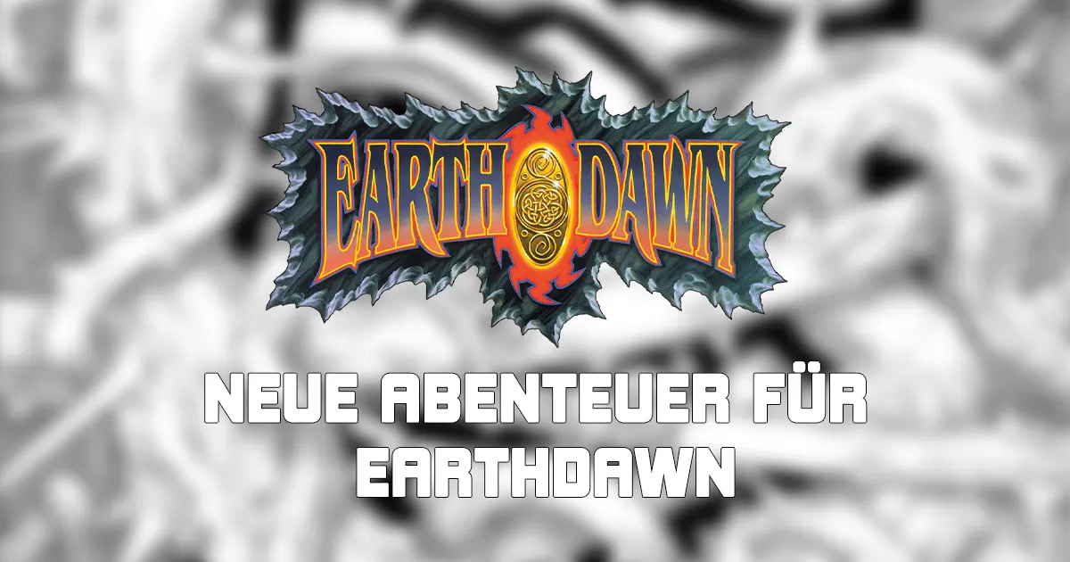 Earthdawn: Weitere digitale Abenteuer für euch