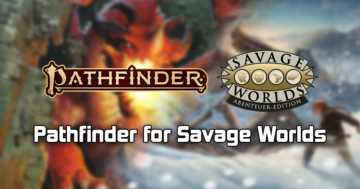 Pathfinder for Savage Worlds