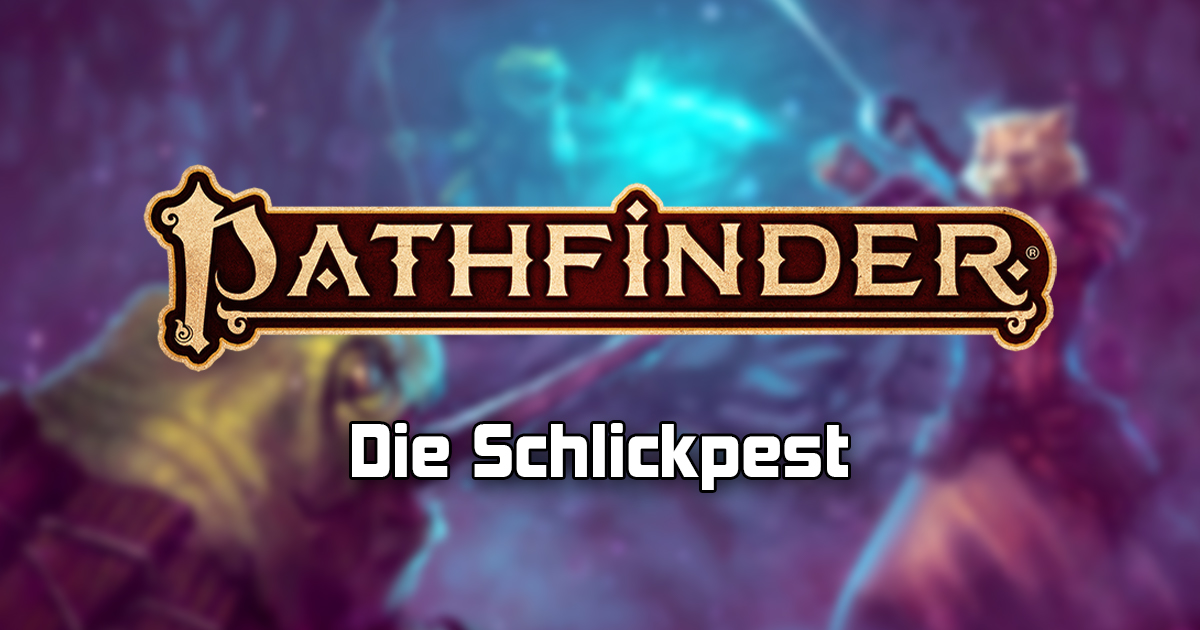 Pathfinder 2: Die Schlickpest